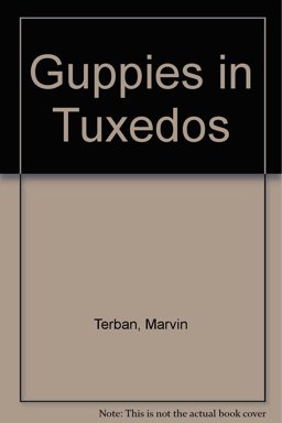 Guppies in Tuxedos Guppies in Tuxedos