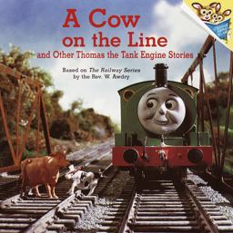 A Cow on the Line and Other Thomas the Tank Engine Stories