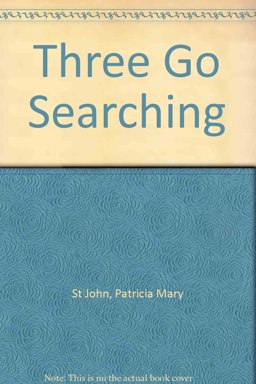 Three Go Searching Three Go Searching
