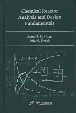 Chemical Reactor Analysis and Design Fundamentals 1st 9780615118840 Front Cover
