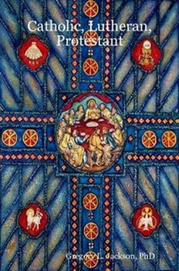 Catholic, Lutheran, Protestant