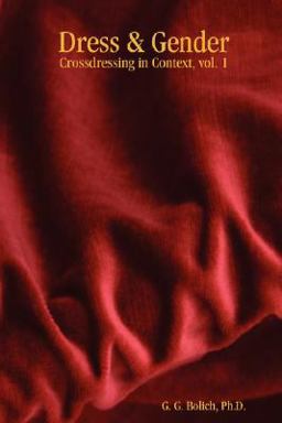 Dress and Gender: Crossdressing in Context 2006 9780615167671 Front Cover