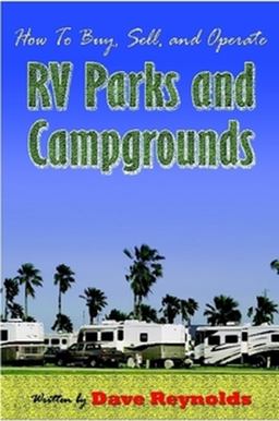 How to Buy, Sell and Operate Rv Parks and Campgrounds