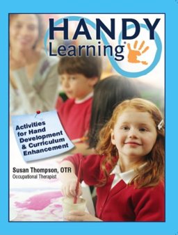 Handy Learning : Activities for Hand Development and Curriculum Enhancement 4th 9780615273730 Front Cover