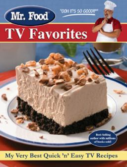 Mr. Food TV Favorites My Very Best Quick 'n' Easy TV Recipes  9780615322377 Front Cover