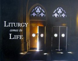 Liturgy Comes to Life