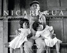 Nicaragua: Sobreviviendo el Legado de la Pol&amp;#237;tica de los EE. UU  9780615374093 Front Cover