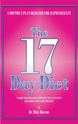 17 Day Diet A Doctor's Plan Designed for Rapid Results 1st 9780615419176 Front Cover