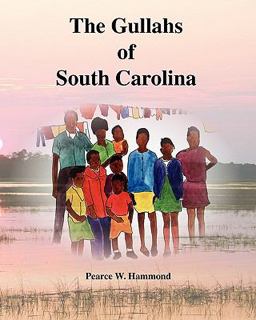 Gullahs of South Carolina  9780615486482 Front Cover
