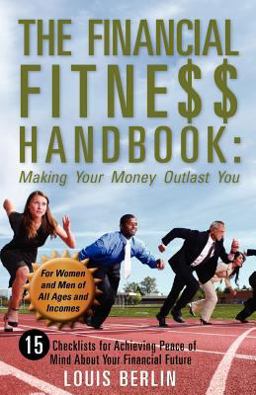 The Financial Fitness Handbook: Making Your Money Outlast You