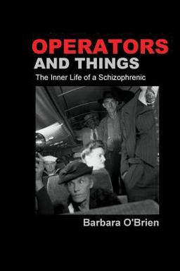 Operators and Things The Inner Life of a Schizophrenic  9780615509280 Front Cover