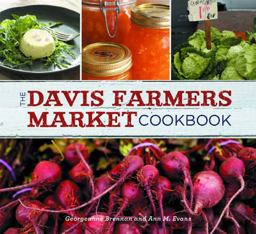 The Davis Farmers Market Cookbook