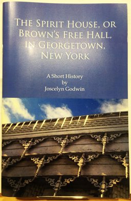 The Spirit House, or Brown's Free Hall, in Georgetown, New York