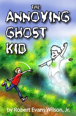 The Annoying Ghost Kid The Annoying Ghost Kid