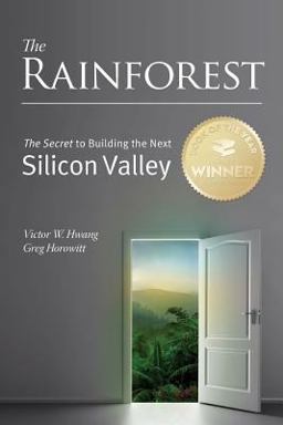 Rainforest: the Secret to Building the Next Silicon Valley  9780615586724 Front Cover