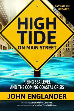 High Tide on Main Street Rising Sea Level and the Coming Coastal Crisis 2nd 9780615637952 Front Cover