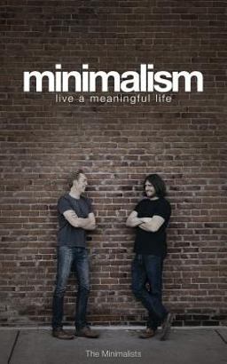 Minimalism: Live a Meaningful Life  9780615648224 Front Cover