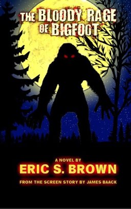 The Bloody Rage of Bigfoot