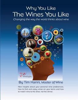 Why You Like the Wines You Like Changing the Way the World Thinks about Wine  9780615750880 Front Cover