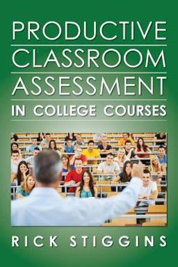 Productive Classroom Assessment in College Courses