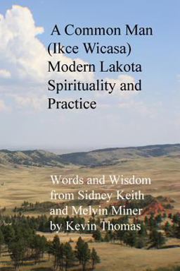 A Common Man (Ikce Wicasa) Modern Lakota Spirituality and Practice