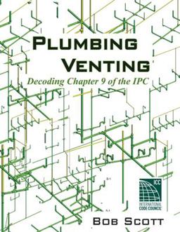 Plumbing Venting Decoding Chapter 9 of the Ipc  9780615904788 Front Cover