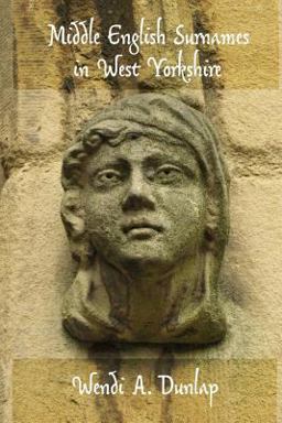 Middle English Surnames in West Yorkshire Middle English Surnames in West Yorkshire