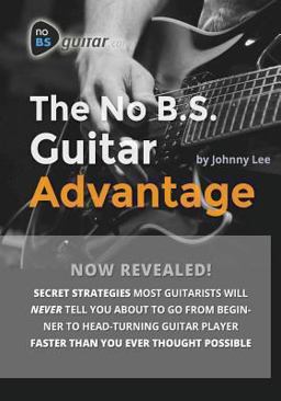 The No B. S. Guitar Advantage