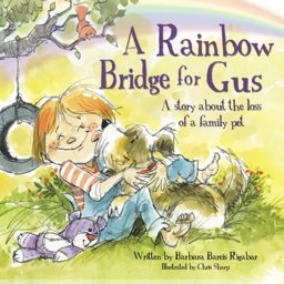 A Rainbow Bridge for Gus