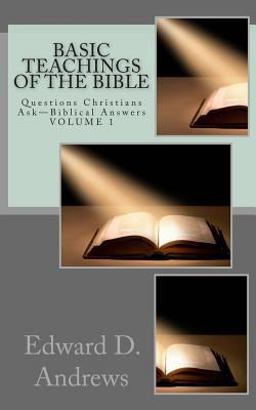 Basic Teachings of the Bible Basic Teachings of the Bible