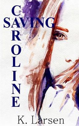 Saving Caroline Saving Caroline