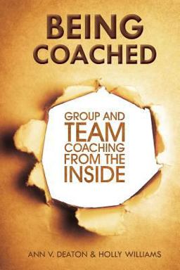 Being Coached Group and Team Coaching from the Inside  9780615975153 Front Cover