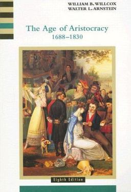 Age of Aristocracy 1688-1830 8th 9780618001033 Front Cover