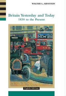 Britain Yesterday and Today 1830 to the Present 8th 9780618001040 Front Cover