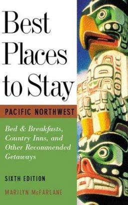 Best Places to Stay in the Pacific Northwest