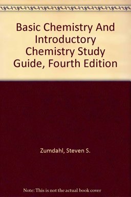 Basic Chemistry and Introductory Chemistry Study Guide and Student Solutions Manual, Fourth Edition