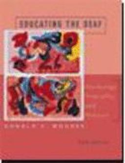 Educating the Deaf Psychology, Principles, and Practices 5th 9780618042890 Front Cover