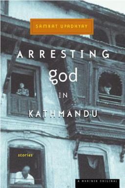 Arresting God in Kathmandu  9780618043712 Front Cover
