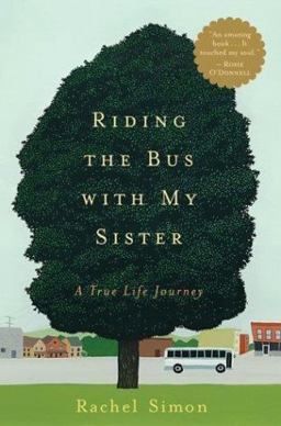 Riding the Bus with My Sister A True Life Journey  9780618045990 Front Cover