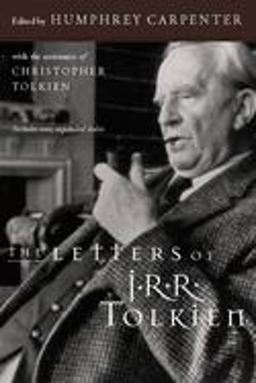 Letters of J. R. R. Tolkien  9780618056996 Front Cover