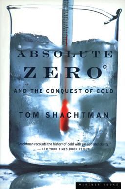 Absolute Zero and the Conquest of Cold  9780618082391 Front Cover