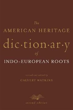 American Heritage Dictionary of Indo-European Roots 2nd 9780618082506 Front Cover