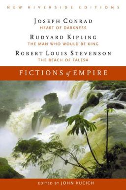 Fictions of Empire Heart of Darkness, the Man Who Would Be King, and the Beach at Falesï¿½  9780618084883 Front Cover
