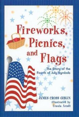 Fireworks, Picnics, and Flags