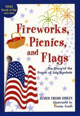 Fireworks, Picnics, and Flags