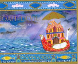 Noah and the Devil A Legend of Noah's Ark from Romania  9780618117543 Front Cover