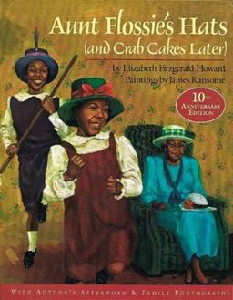 Aunt Flossie's Hats (and Crab Cakes Later)