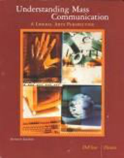 Understanding Mass Communication A Liberal Arts Perspective 7th 9780618128570 Front Cover