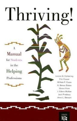 Thriving! A Manual for Students in the Helping Professions  9780618131181 Front Cover