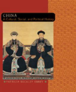 China A Cultural, Social, and Political History  9780618133871 Front Cover